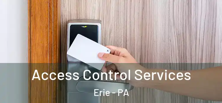  Access Control Services Erie - PA