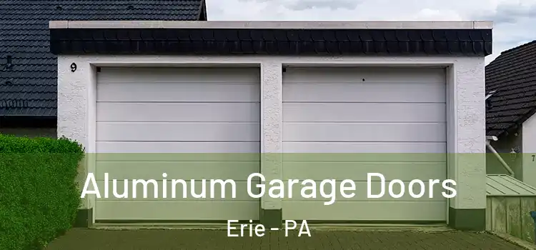  Aluminum Garage Doors Erie - PA