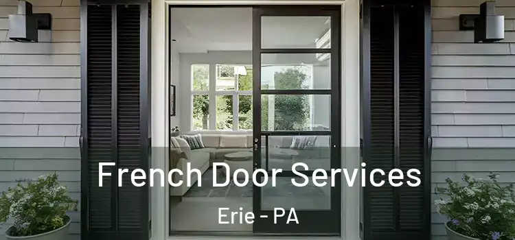  French Door Services Erie - PA