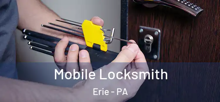  Mobile Locksmith Erie - PA