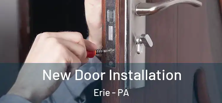  New Door Installation Erie - PA