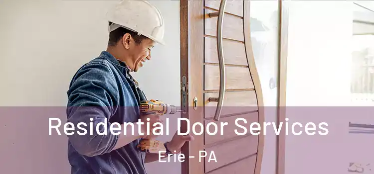  Residential Door Services Erie - PA