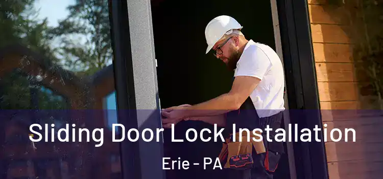  Sliding Door Lock Installation Erie - PA